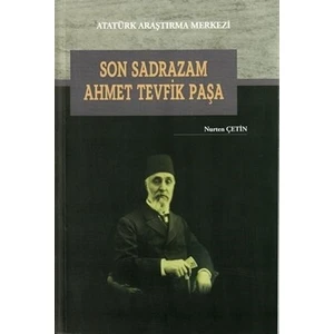 Son Sadrazam Ahmet Tevfik Paşa