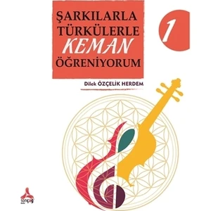 Şarkılarla Türkülerle Keman Öğreniyorum 1