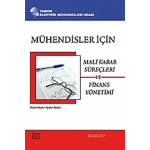 Mühendisler İçin Mali Karar Süreçleri ve Finans Yönetimi