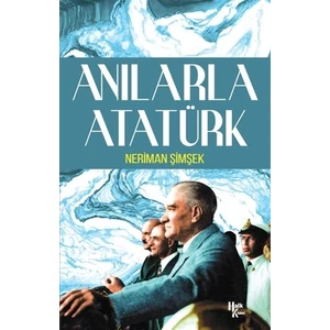 Anılarla Atatürk