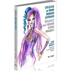 Stilistlik ve Moda Tasarım Çizimleri - Stylistics and Fashion Design Drawing