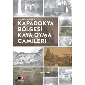 Kapadokya Bölgesi Kaya Oyma Camileri