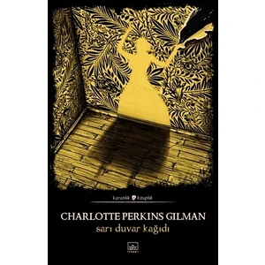 Sarı Duvar Kağıdı - Charlotte Perkins Gilman