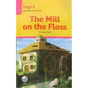 Engin Yayınevi The Mill on the Floss - Stage 6