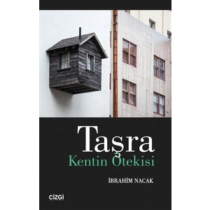 Taşra: Kentin Ötekisi