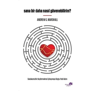 Sana Bir Daha Nasıl Güvenebilirim?