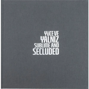Yüce ve Yalnız - Sublime And Secluded
