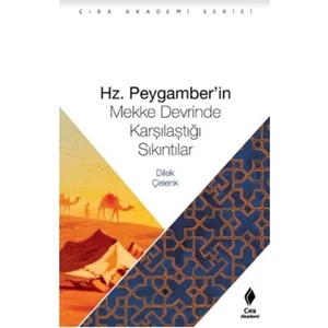Hz. Peygamberin Mekke Devrinde Karşılaştığı Sıkıntılar