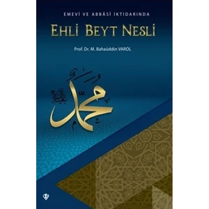 Emevi ve Abbasi İktidarında Ehli Beyt Nesli