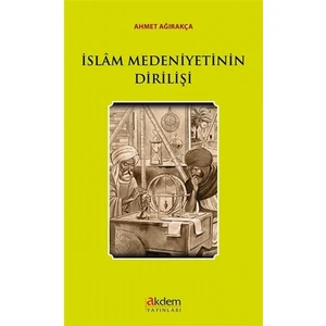 İslam Medeniyetinin Dirilişi