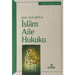 Ana Hatlarıyla İslam Aile Hukuku