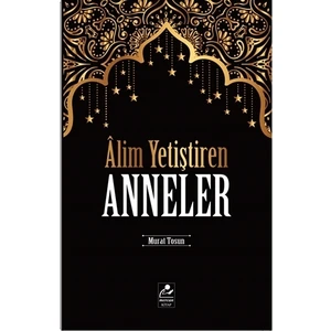Alim Yetiştiren Anneler