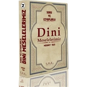 Soru ve Cevaplarla Dini Meselelerimiz Cilt: 2