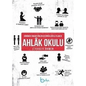 Günümüze Bakan Yönleri ve Örnekleriyle İslam’ın Ahlak Okulu