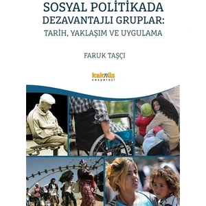 Sosyal Politikada Dezavantajlı Gruplar: Tarih, Yaklaşım ve Uygulama