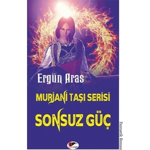 Sonsuz Güç -Murjani Taşı Serisi