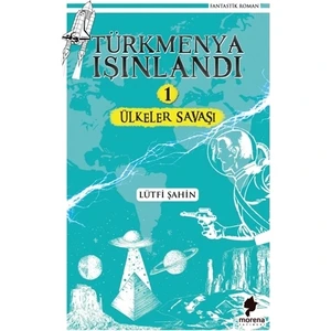 Ülkeler Savaşı: Türkmenya Işındandı - 1
