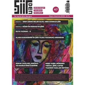 Şiirden İki Aylık Şiir Dergisi Sayı: 47 Mayıs - Haziran 2018