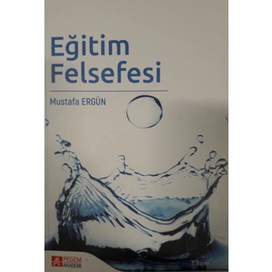 Pegem Akademi Yayıncılık Eğitim Felsefesi