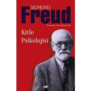 Kitle Psikolojisi - Sigmund Freud