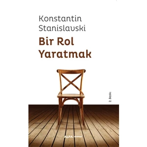 Bir Rol Yaratmak-Konstantin Stanislavski
