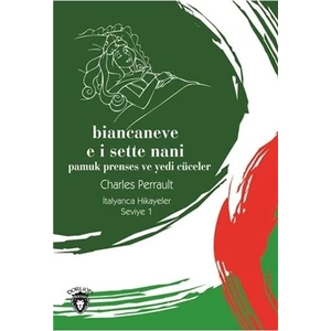 Biancaneve E I Sette Nani (Pamuk Prenses Ve Yedi Cüceler) İtalyanca Hikayeler Seviye 1
