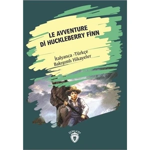 Le Avventure Di Huckleberry Finn (Huckleberry Finn´in Maceraları) İtalyanca Türkçe Bakışımlı Hikayeler