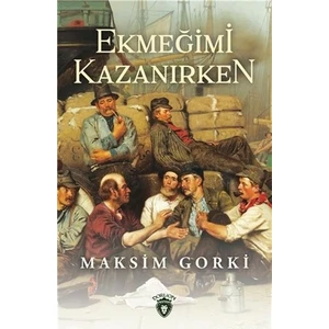 Ekmeğimi Kazanırken