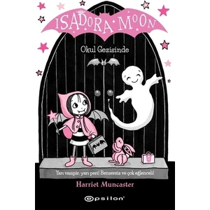 Isadora Moon Okul Gezisinde