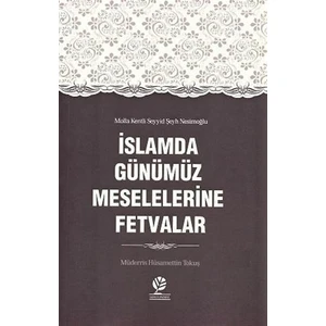İslamda Günümüz Meselelerine Fetvalar