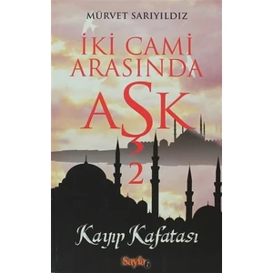 İki Cami Arasında Aşk 2 - Mürvet Sarıyıldız