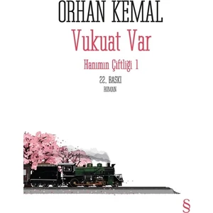 Hanımın Çiftliği 1: Vukuat Var - Orhan Kemal