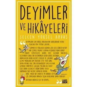 Deyimler Ve Hikayeleri-Selcen Yüksel Arvas