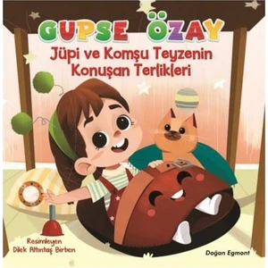 Gupse Özay Jüpi Ve Komşu Teyzenin Konuşan Terlikleri - Gupse Özay