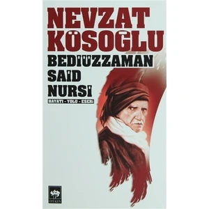 Bediüzzaman Said Nursi - Nevzat Kösoğlu