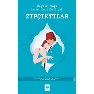 Zıpçıktılar: Server Bedi Külliyatı - Peyami Safa