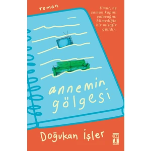 Annemin Gölgesi - Doğukan İşler