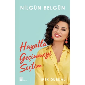 Hayatla Geçinmeyi Seçtim - İpek Durkal  Nilgün Belgün
