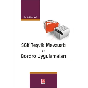 Sgk Teşvik Mevzuatı ve Bordro Uygulamaları
