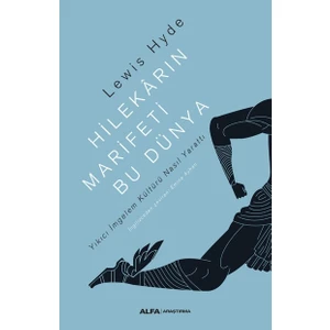 Hilekârın Marifeti Bu Dünya - Lewis Hyde