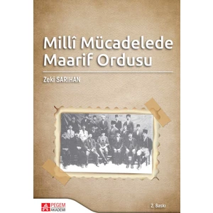 Milli Mücadelede Maarif Ordusu - Zeki Sarıhan