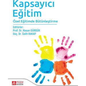 Pegem Akademi Yayıncılık Kapsayıcı Eğitim Özel Eğitimde Bütünleştirme
