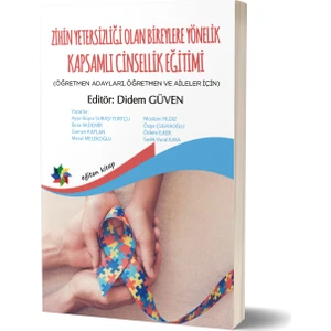 Zihin Yetersizliği Olan Bireylere Yönelik Kapsamlı Cinsellik Eğitimi