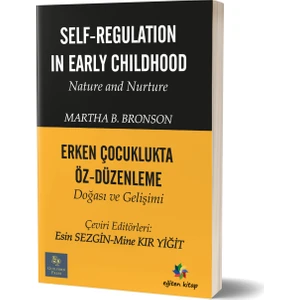 Erken Çocuklukta Öz - Düzenleme Doğası ve Gelişimi