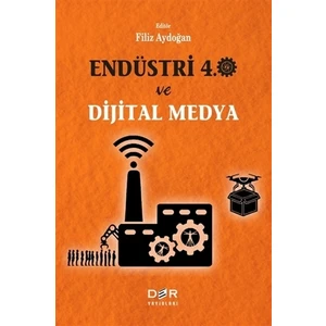Endüstri 4.0 ve Dijital Medya