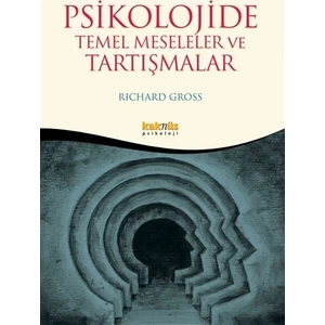 Psikolojide Temel Meseleler ve Tartışmalar - Richard Gross