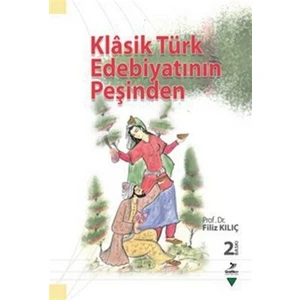 Klasik Türk Edebiyatının Peşinden