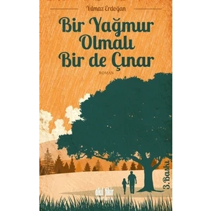 Bir Yağmur Olmalı Bir de Çınar