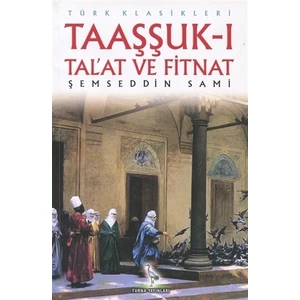Taaşşuk-ı Tal’at ve Fitnat