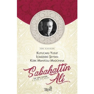 Kuyucaklı Yusuf - İçimizdeki Şeytan - Kürk Mantolu Madonna